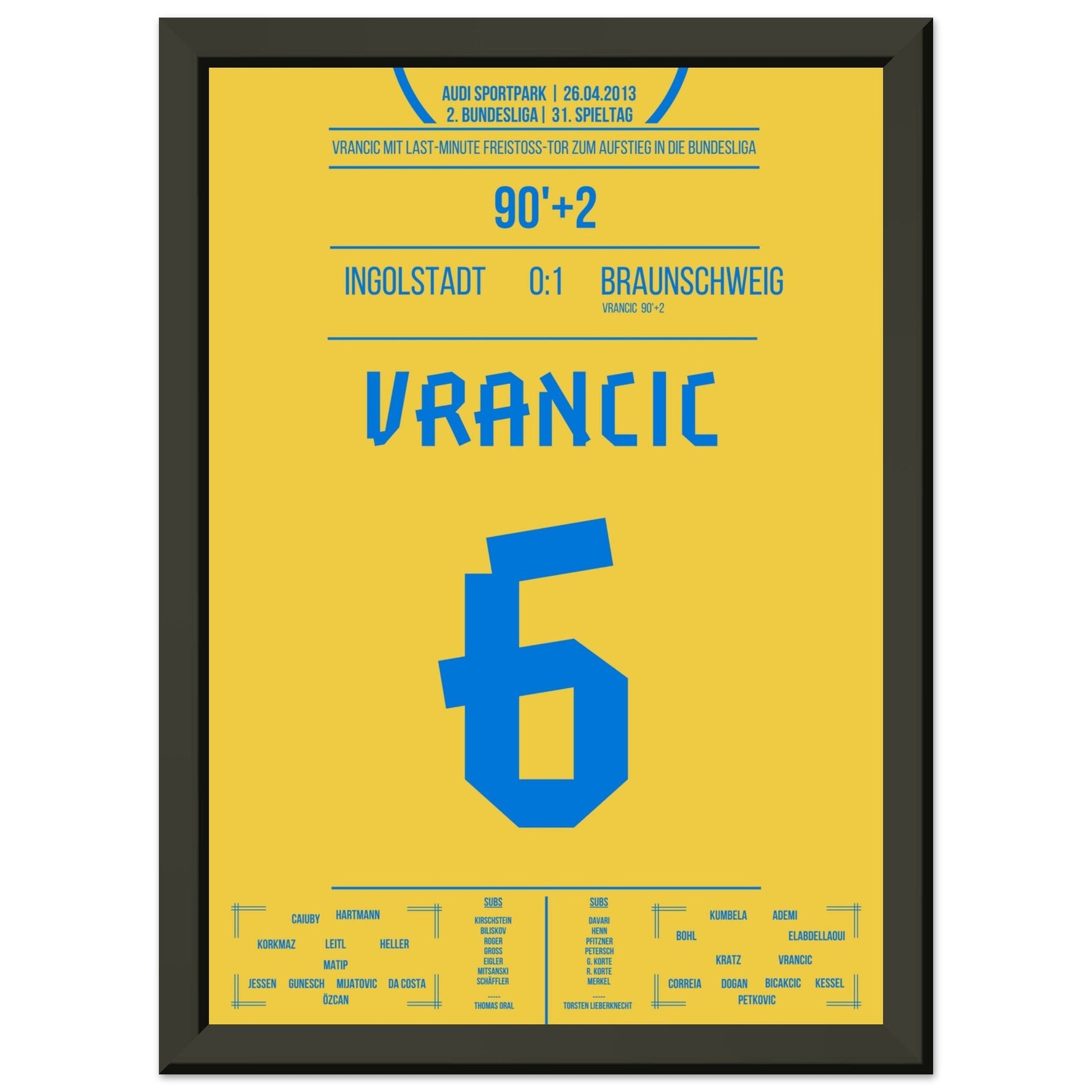 Vrancic's Freistoss-Treffer zum Bundesliga-Aufstieg 2013 A4-21x29.7-cm-8x12-Schwarzer-Aluminiumrahmen